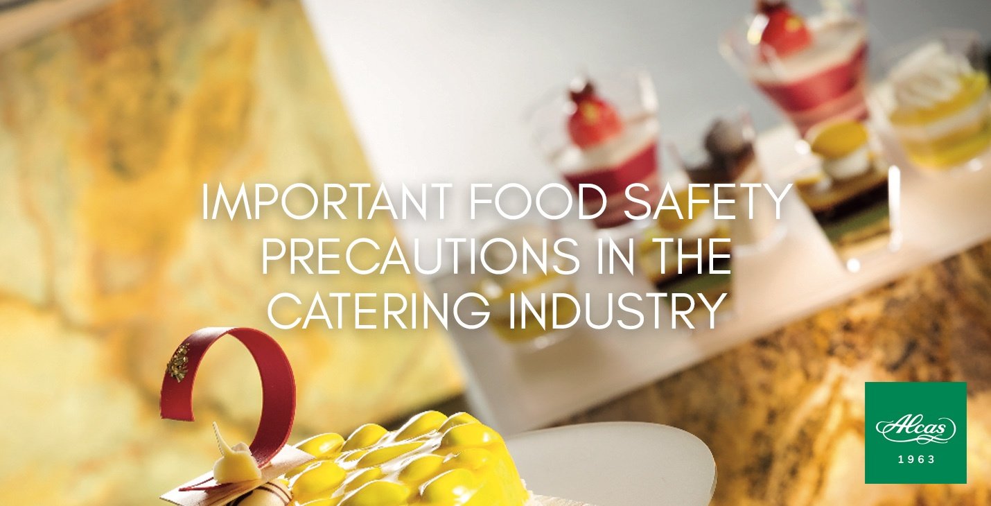 Important Food Safety Precautions In The Catering Industry   IMPORTANT FOOD SAFETY PRECAUTIONS IN THE CATERING INDUSTRY 